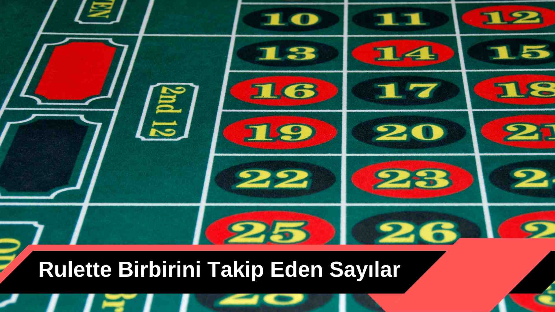 Rulette Birbirini Takip Eden Sayılar